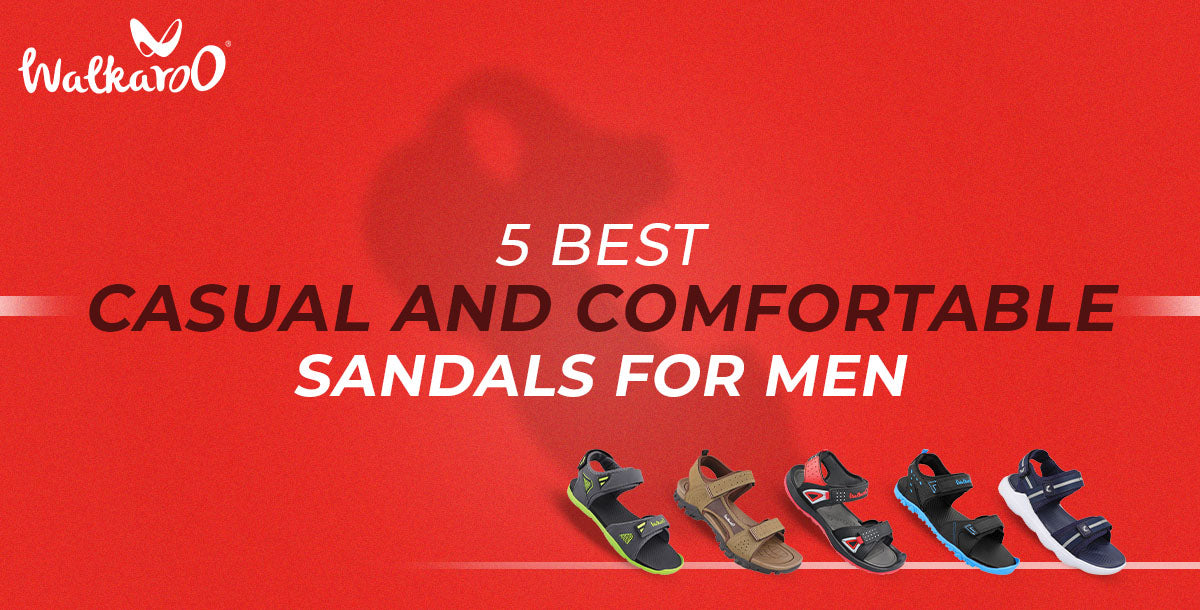 5 BEST CASUAL AND COMFORTABLE SANDALS FOR MEN – Walkaroo Footwear